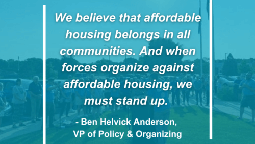We-believe-that-affordable-housing-belongs-in-all-communities-and-we-cannot-give-up-and-when-forces-organize-against-affordable-housing-we-must-stand-up.-2